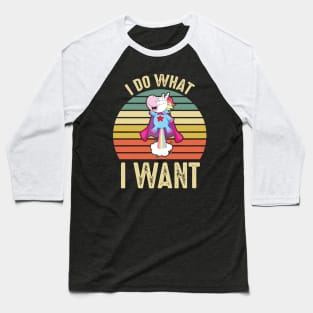 I do what i want Baseball T-Shirt